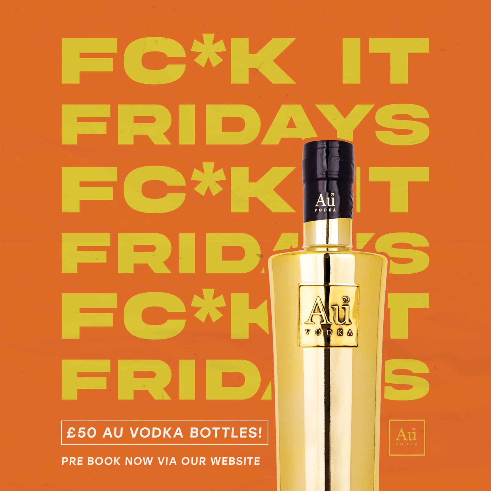 F*ck It Fridays!